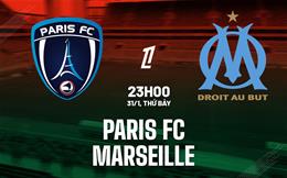 Nhận định Paris FC vs Marseille (23h00 ngày 31/1): Hạ gục chủ nhà