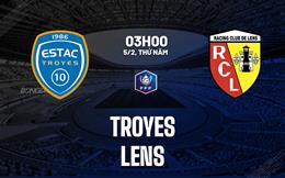 Nhận định bóng đá Troyes vs Lens 3h00 ngày 5/2 (Cúp QG Pháp 2025/26)