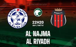Nhận định Al Najma vs Al Riyadh 22h20 ngày 28/1 (VĐQG Saudi Arabia 2025/26)