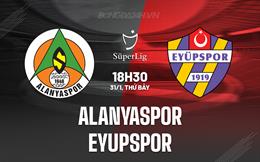 Nhận định Alanyaspor vs Eyupspor 18h30 ngày 31/1 (VĐQG Thổ Nhĩ Kỳ 2025/26)