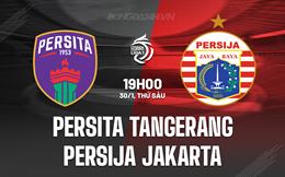 Nhận định Persita Tangerang vs Persija Jakarta 15h30 ngày 30/1 (VĐQG Indonesia 2025/26)
