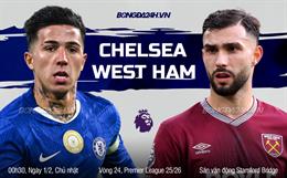 Nhận định Chelsea vs West Ham (00h30 ngày 1/2): Tiếp mạch thăng hoa