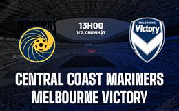 Nhận định Central Coast Mariners vs Melbourne Victory 13h00 ngày 1/2 (VĐQG Australia 2025/26)