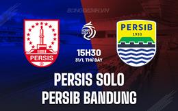 Nhận định Persis Solo vs Persib Bandung 15h30 ngày 31/1 (VĐQG Indonesia 2025/26)