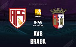 Nhận định - dự đoán AVS vs Braga 1h45 ngày 3/2 (VĐQG Bồ Đào Nha 2025/26)