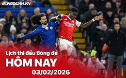 Lịch thi đấu, trực tiếp bóng đá hôm nay 03/02/2026: Arsenal vs Chelsea