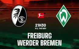 Nhận định bóng đá Freiburg vs Werder Bremen 21h30 ngày 7/2 (Bundesliga 2025/26)