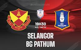Nhận định Selangor vs BG Pathum 19h30 ngày 4/2 (ASEAN Club Championship 2025/26)