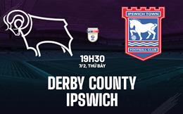 Nhận định bóng đá Derby County vs Ipswich 19h31 ngày 7/2 (Hạng Nhất Anh 2025/26)