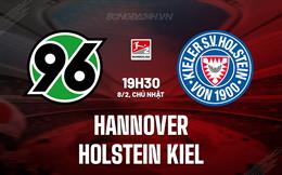 Nhận định Hannover vs Holstein Kiel 19h30 ngày 8/2 (Hạng 2 Đức 2025/26)