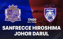 Nhận định Sanfrecce Hiroshima vs Johor Darul 17h00 ngày 10/2 (AFC Champions League Elite 2025/26)