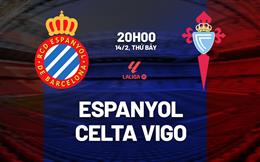 Nhận định bóng đá Espanyol vs Celta Vigo 20h00 ngày 14/2 (La Liga 2025/26)