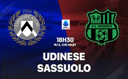Nhận định bóng đá Udinese vs Sassuolo 18h30 ngày 15/2 (Serie A 2025/26)