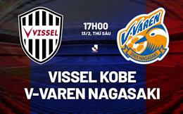 Nhận định Vissel Kobe vs V-Varen Nagasaki 17h00 ngày 13/2 (VĐQG Nhật Bản 2026)