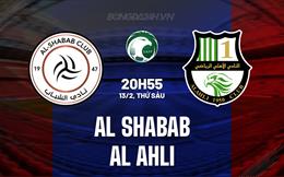 Nhận định Al Shabab vs Al Ahli 20h55 ngày 13/2 (VĐQG Saudi Arabia 2025/26)