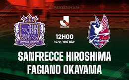 Nhận định Sanfrecce Hiroshima vs Fagiano Okayama 12h00 ngày 14/2 (VĐQG Nhật Bản 2026)