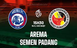 Nhận định Arema vs Semen Padang 15h30 ngày 15/2 (VĐQG Indonesia 2025/26)