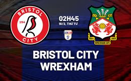 Nhận định bóng đá Bristol City vs Wrexham 2h45 ngày 18/2 (Hạng Nhất Anh 2025/26)