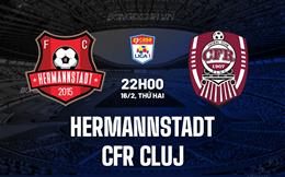 Nhận định Hermannstadt vs CFR Cluj 22h00 ngày 16/2 (VĐQG Romania 2025/26)