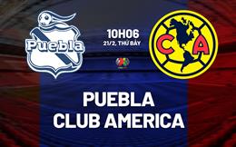 Nhận định bóng đá Puebla vs Club America 10h06 ngày 21/2 (VĐQG Mexico 2025/26)