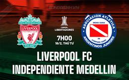 Nhận định Liverpool FC vs Independiente Medellin 7h30 ngày 18/2 (Copa Libertadores 2026)