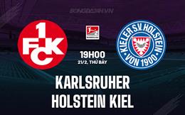 Nhận định Karlsruher vs Holstein Kiel 19h00 ngày 21/2 (Hạng 2 Đức 2025/26)
