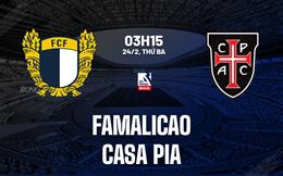 Nhận định bóng đá Famalicao vs Casa Pia 3h15 ngày 24/2 (VĐQG Bồ Đào Nha 2025/26)