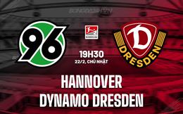 Nhận định Hannover vs Dynamo Dresden 19h30 ngày 22/2 (Hạng 2 Đức 2025/26)