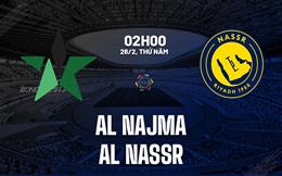 Nhận định bóng đá Al Najma vs Al Nassr 2h00 ngày 26/2 (VĐQG Saudi Arabia)