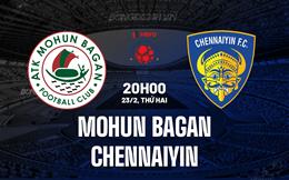 Nhận định Mohun Bagan vs Chennaiyin 20h00 ngày 23/2 (VĐQG Ấn Độ 2026)