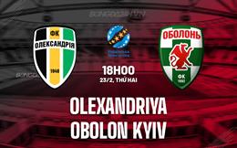 Nhận định Olexandriya vs Obolon Kyiv 18h00 ngày 23/2 (VĐQG Ukraine 2025/26)