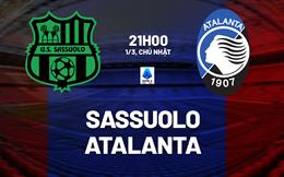 Nhận định Sassuolo vs Atalanta 21h00 ngày 1/3 (Serie A 2025/26)