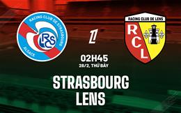 Nhận định Strasbourg vs Lens (2h45 ngày 28/2): Chờ một trận cầu sôi nổi