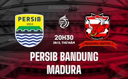Nhận định Persib Bandung vs Madura 20h30 ngày 26/2 (VĐQG Indonesia 2025/26)