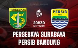 Nhận định Persebaya Surabaya vs Persib Bandung 20h30 ngày 2/3 (VĐQG Indonesia 2025/26)