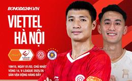 Nhận định Thể Công Viettel vs Hà Nội (19h15 ngày 1/3): Derby căng thẳng