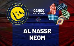 Nhận định bóng đá Al Nassr vs Neom 2h00 ngày 8/3 (VĐQG Saudi Arabia 2025/26)