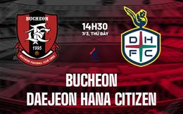 Nhận định Bucheon vs Daejeon Hana Citizen 14h30 ngày 7/3 (VĐQG Hàn Quốc 2026)