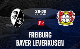 Nhận định Freiburg vs Leverkusen 21h30 ngày 7/3 (Bundesliga 2025/26)