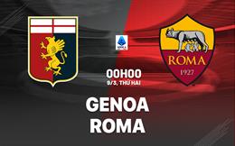 Nhận định Genoa vs Roma 0h00 ngày 9/3 (Serie A 2025/26)