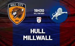 Nhận định bóng đá Hull vs Millwall 19h30 ngày 7/3 (Hạng Nhất Anh 2025/26)