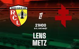Nhận định Lens vs Metz 21h00 ngày 8/3 (Ligue 1 2025/26)