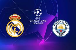 Nhận định Real Madrid vs Man City (3h00 ngày 12/3): Cặp đấu duyên nợ