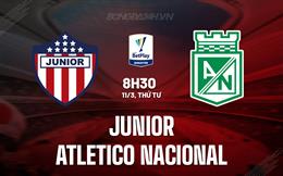 Nhận định Junior vs Atletico Nacional 8h30 ngày 11/3 (VĐQG Colombia 2026)