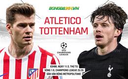 Nhận định Atletico vs Tottenham (3h00 ngày 11/3): Nỗ lực giành lợi thế