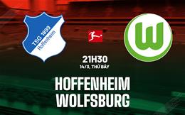 Nhận định bóng đá Hoffenheim vs Wolfsburg 21h30 ngày 14/3 (Bundesliga 2025/26)