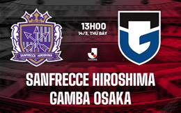 Nhận định Sanfrecce Hiroshima vs Gamba Osaka 13h00 ngày 14/3 (VĐQG Nhật Bản 2026)