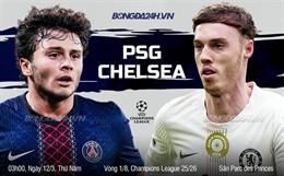 Nhận định PSG vs Chelsea (3h00 ngày 12/3): Căng thẳng tột độ