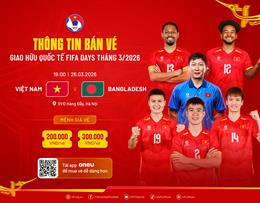 Giá vé trận giao hữu ĐT Việt Nam vs Bangladesh cao nhất 300 nghìn đồng