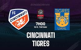Nhận định - dự đoán Cincinnati vs Tigres 7h00 ngày 13/3 (Concacaf Champions Cup 2026)